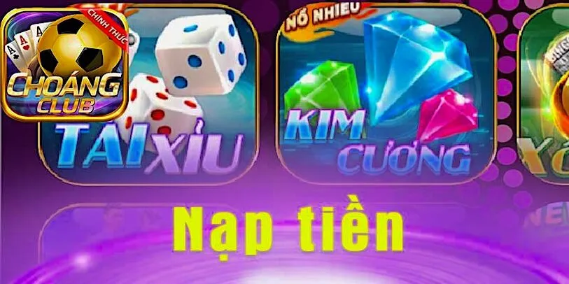 Các lời khuyên của chuyên gia khi nạp tiền Choáng Club